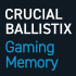 From the Legends of Memory and Storage: Ballistix gaming memory range re-introduced under Crucial brand. From the Legends of Memory and Storage: Ballistix gaming memory range re-introduced under Crucial brand.